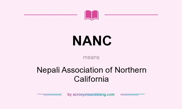 What does NANC mean? It stands for Nepali Association of Northern California