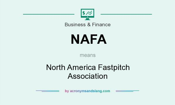 What does NAFA mean? It stands for North America Fastpitch Association