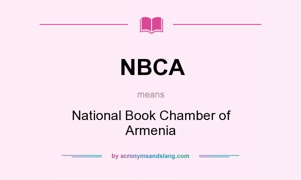 What does NBCA mean? It stands for National Book Chamber of Armenia