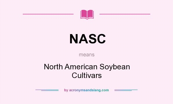 What does NASC mean? It stands for North American Soybean Cultivars