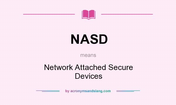 What does NASD mean? It stands for Network Attached Secure Devices