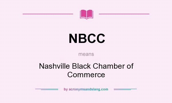 What does NBCC mean? It stands for Nashville Black Chamber of Commerce