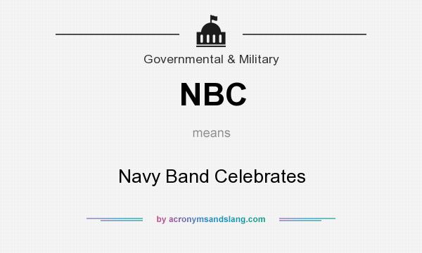 What does NBC mean? It stands for Navy Band Celebrates