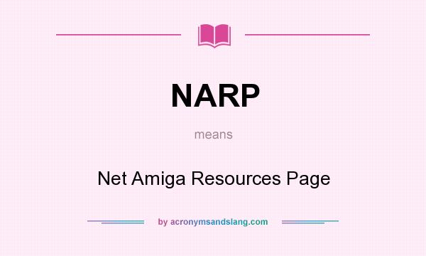 What does NARP mean? It stands for Net Amiga Resources Page
