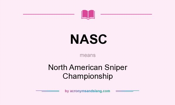 What does NASC mean? It stands for North American Sniper Championship