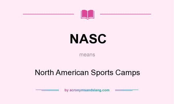 What does NASC mean? It stands for North American Sports Camps