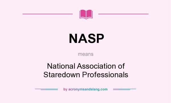 What does NASP mean? It stands for National Association of Staredown Professionals