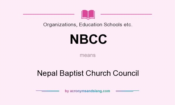What does NBCC mean? It stands for Nepal Baptist Church Council