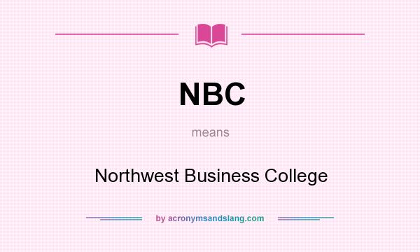 What does NBC mean? It stands for Northwest Business College
