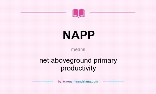 What does NAPP mean? It stands for net aboveground primary productivity