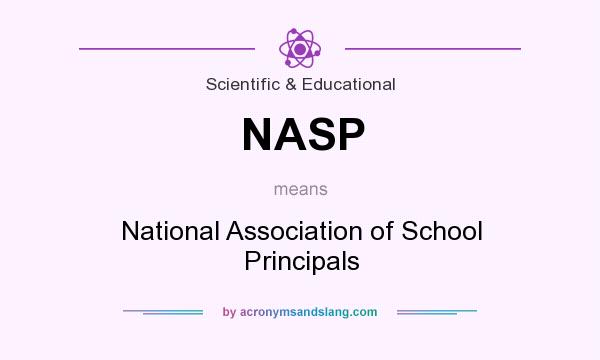 What does NASP mean? It stands for National Association of School Principals