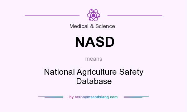 What does NASD mean? It stands for National Agriculture Safety Database