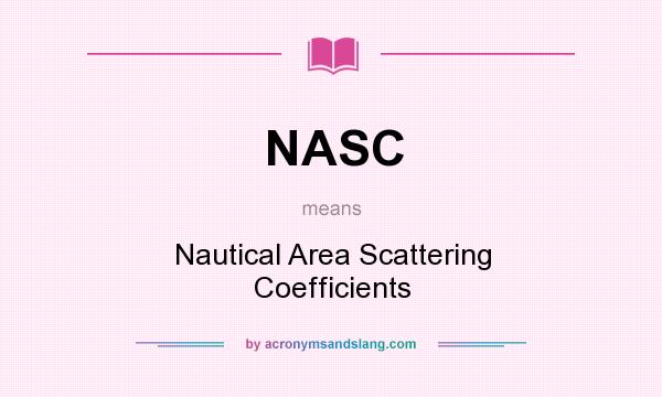 What does NASC mean? It stands for Nautical Area Scattering Coefficients