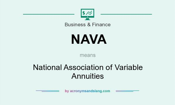 What does NAVA mean? It stands for National Association of Variable Annuities