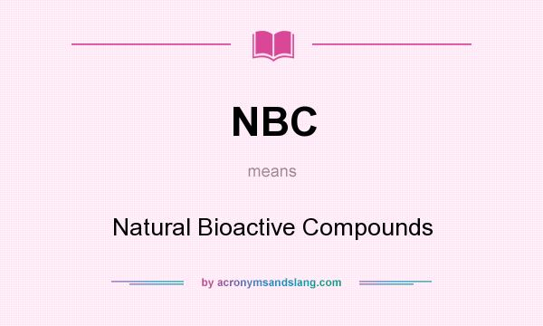 What does NBC mean? It stands for Natural Bioactive Compounds