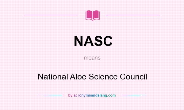 What does NASC mean? It stands for National Aloe Science Council
