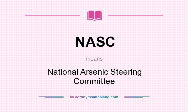 What does NASC mean? It stands for National Arsenic Steering Committee