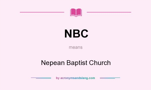 What does NBC mean? It stands for Nepean Baptist Church
