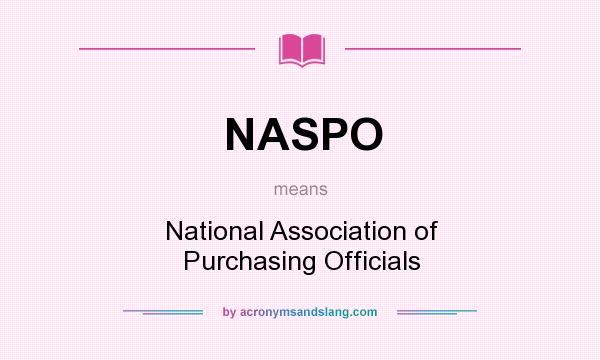 What does NASPO mean? It stands for National Association of Purchasing Officials