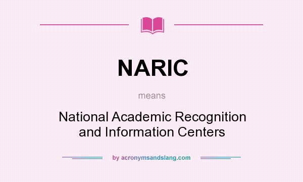 What does NARIC mean? It stands for National Academic Recognition and Information Centers