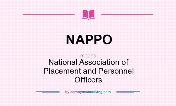 What does NAPPO mean? It stands for National Association of Placement and Personnel Officers