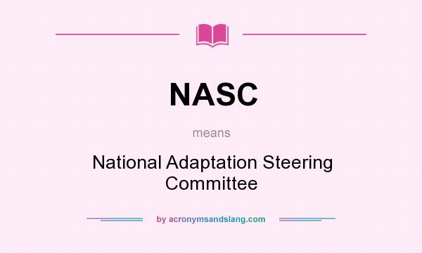 What does NASC mean? It stands for National Adaptation Steering Committee