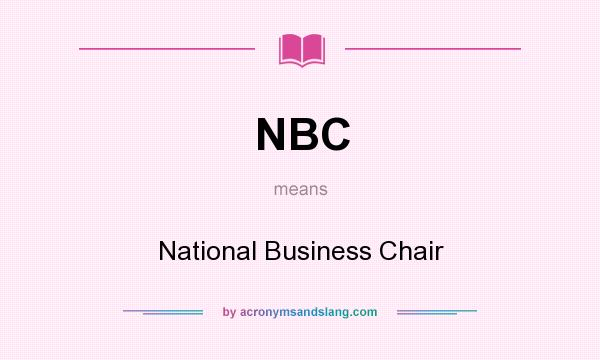 What does NBC mean? It stands for National Business Chair
