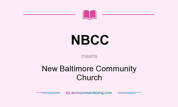 What does NBCC mean? It stands for New Baltimore Community Church