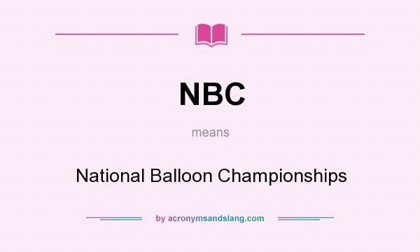 What does NBC mean? It stands for National Balloon Championships