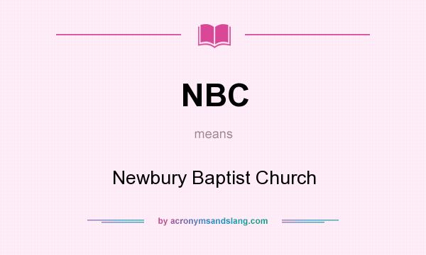 What does NBC mean? It stands for Newbury Baptist Church