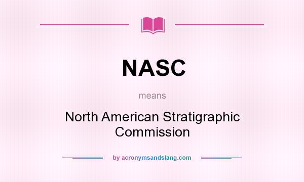 What does NASC mean? It stands for North American Stratigraphic Commission