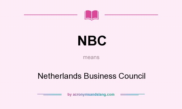 What does NBC mean? It stands for Netherlands Business Council