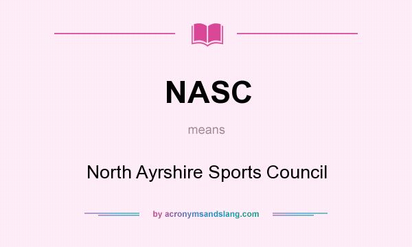 What does NASC mean? It stands for North Ayrshire Sports Council
