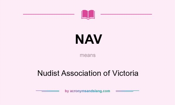 What does NAV mean? It stands for Nudist Association of Victoria