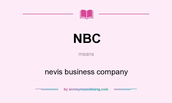 What does NBC mean? It stands for nevis business company