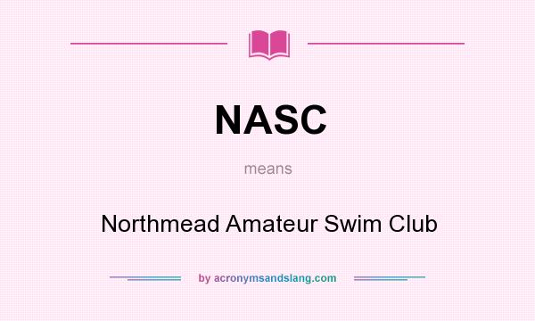 What does NASC mean? It stands for Northmead Amateur Swim Club