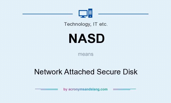 What does NASD mean? It stands for Network Attached Secure Disk