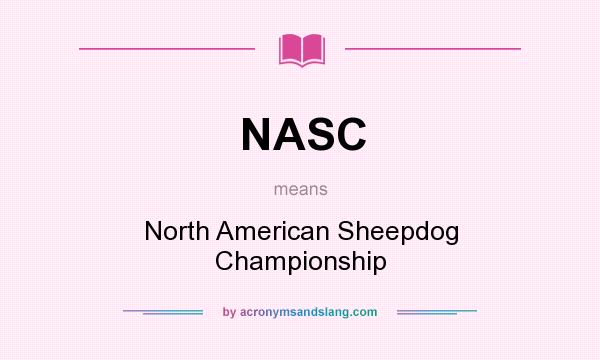 What does NASC mean? It stands for North American Sheepdog Championship