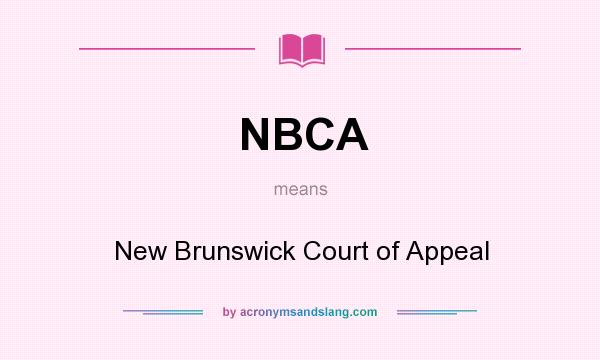 What does NBCA mean? It stands for New Brunswick Court of Appeal