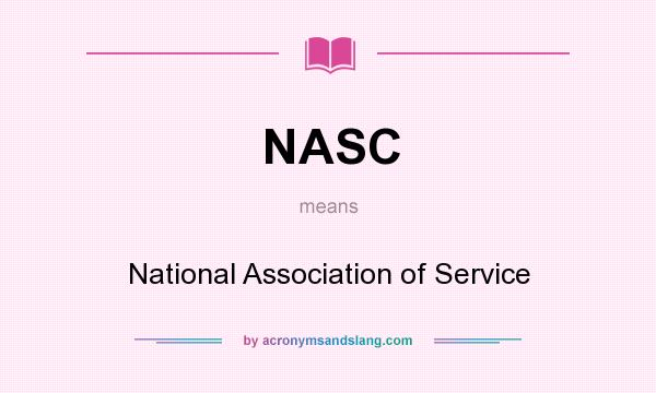 What does NASC mean? It stands for National Association of Service