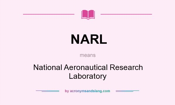 What does NARL mean? It stands for National Aeronautical Research Laboratory