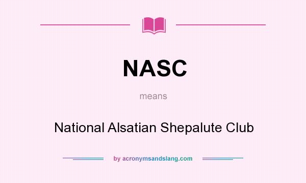 What does NASC mean? It stands for National Alsatian Shepalute Club