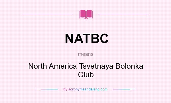 What does NATBC mean? It stands for North America Tsvetnaya Bolonka Club