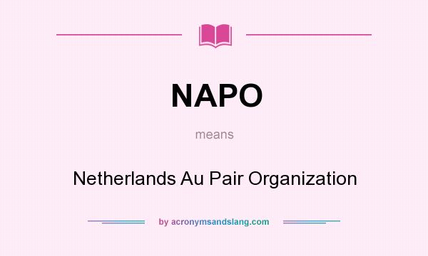 What does NAPO mean? It stands for Netherlands Au Pair Organization
