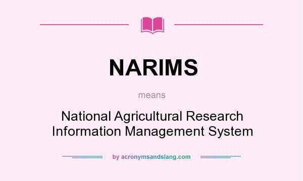What does NARIMS mean? It stands for National Agricultural Research Information Management System