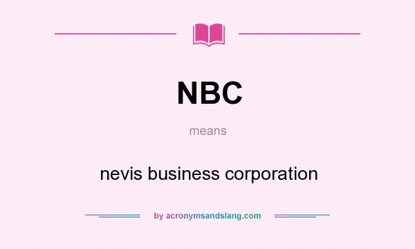 What does NBC mean? It stands for nevis business corporation