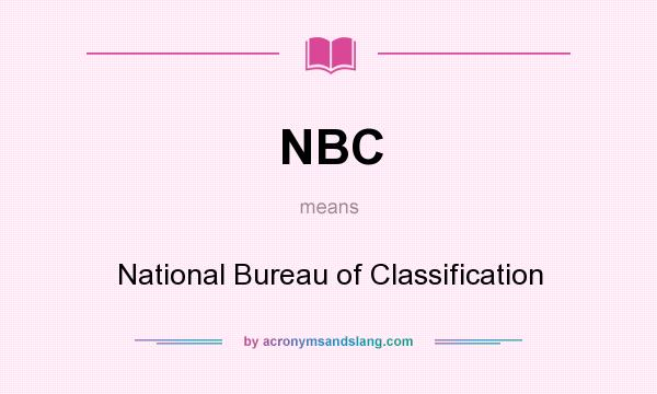 What does NBC mean? It stands for National Bureau of Classification
