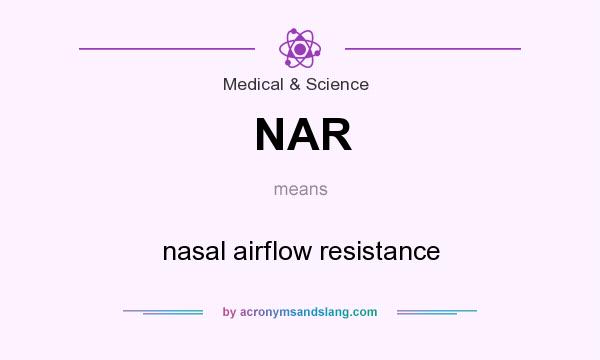 What does NAR mean? It stands for nasal airflow resistance