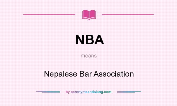 What does NBA mean? It stands for Nepalese Bar Association