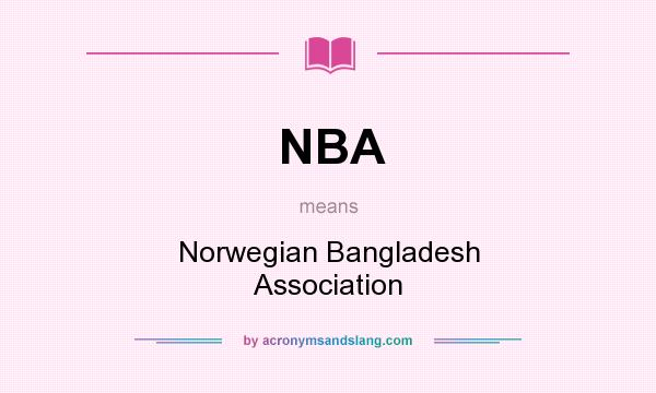 What does NBA mean? It stands for Norwegian Bangladesh Association